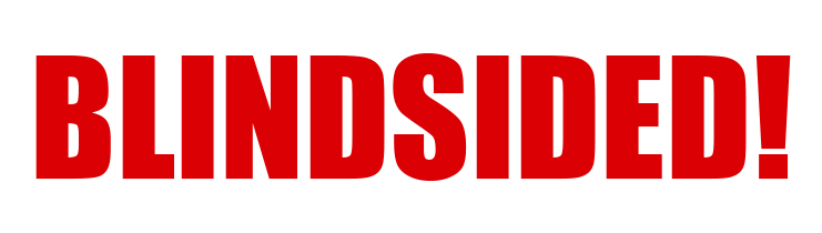 Blindsided