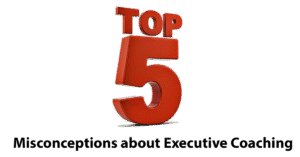 Leadership Breakthroughs Archives 78 Top 5 Misconceptions about Executive Coaching